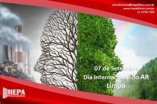 07 DE SETEMBRO | DIA INTERNACIONAL DO AR LIMPO 07 DE SETEMBRO | DIA INTERNACIONAL DO AR LIMPO